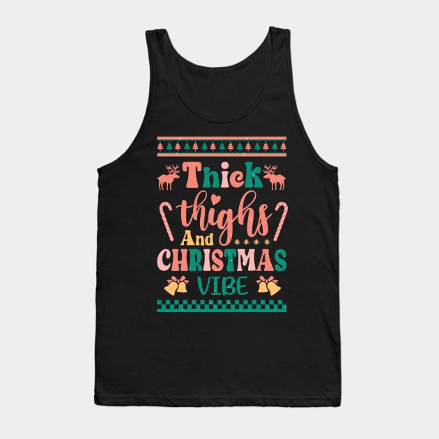 Thick Thighs and  Christmas vibes Tank Top by MZeeDesigns